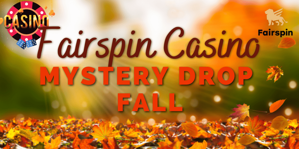 Fairspin Casino - Mystery Drop Fall