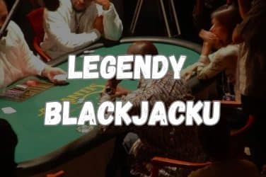 Legendárny Hráči Blackjacku: Toto sú 3 Najznámejší!