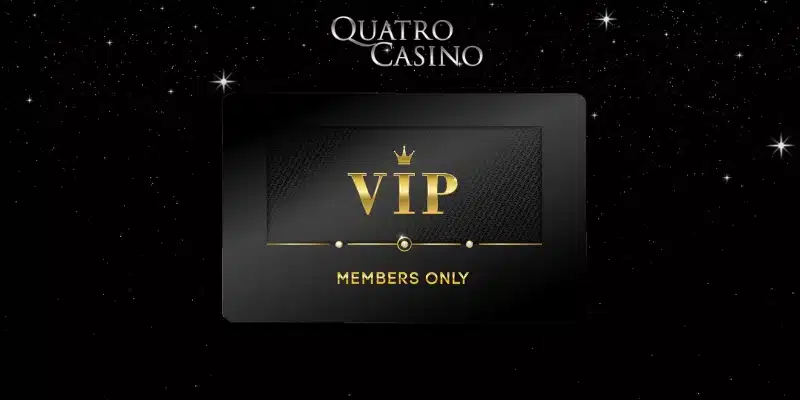 Ako sa Stať Členom VIP Programu v Quatro Casino?