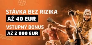 Stávka bez Rizika až 40€ a k Tomu Vstupný Bonus do 2 000€!