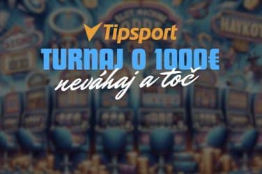 Neváhaj a Toč Turnaj o Výhru 1000€ v Tipsporte!