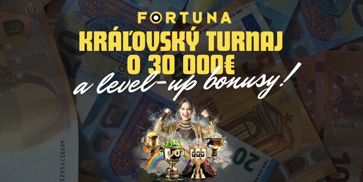 VIP Kráľovský Turnaj v Boji o 30 000€ vo Fortune!