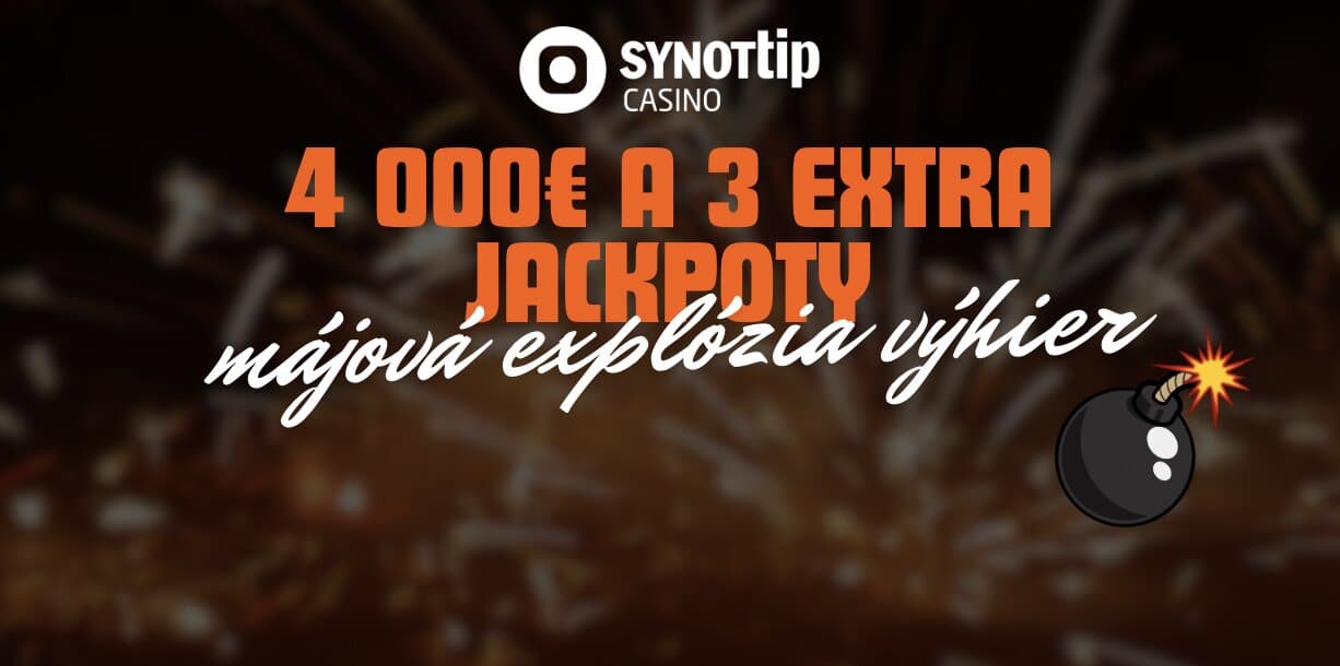 Májová Explózia Výhier - 4000€ + SynotTip Jackpoty!