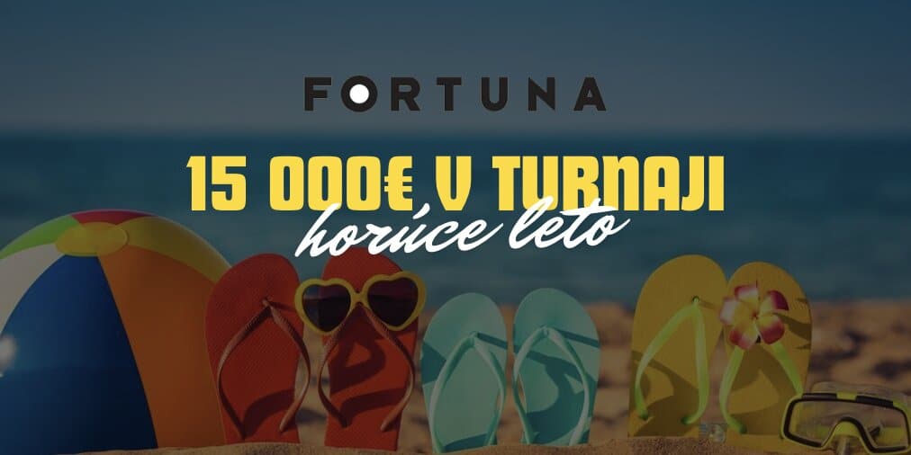 Horúce Leto vo Fortuna Casino – Získajte Podiel z 15 000 EUR!