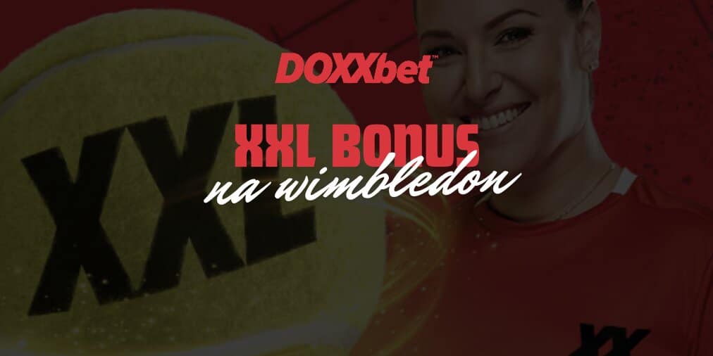 XXL BONUS – Zdvojnásobte svoju výhru počas Wimbledonu s DOXXbet!